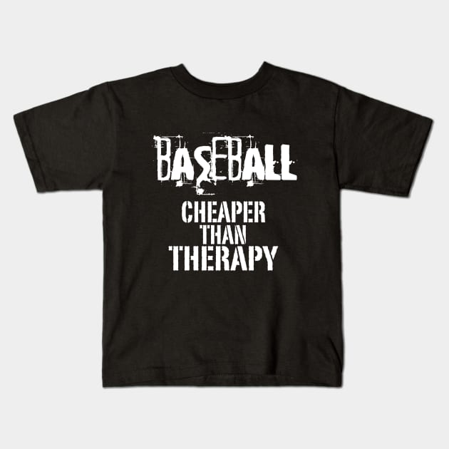 Baseball, Cheaper Than Therapy Kids T-Shirt by veerkun